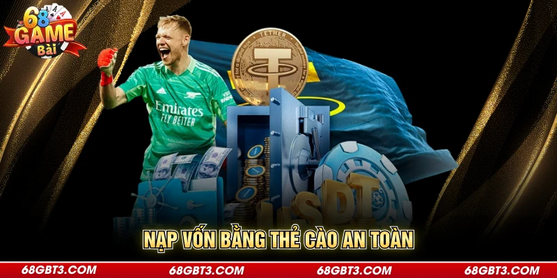 Nạp vốn bằng thẻ cào an toàn